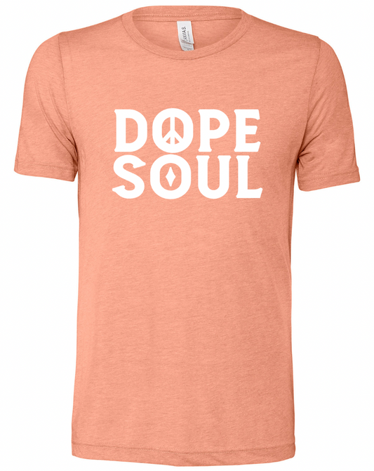 Dope Soul Tri-blend Tee.